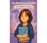 Las Aventuras de Alex: El Proyecto Dino