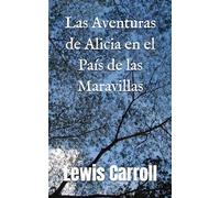 Las Aventuras de Alicia en el País de las Maravillas