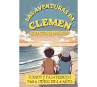 Las Aventuras de Clemen: Parte 2, Nora y la Isla Olvidada: Juegos y pasatiempos para niños de 6 a 8 años