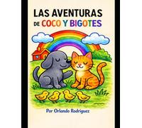 “Las Aventuras de Coco y Bigotes”: Sus Aventuras en el Campo
