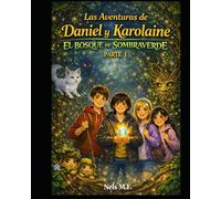 Las Aventuras de Daniel y Karolaine: El Bosque de Sombraverde