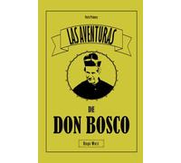 Las aventuras de Don Bosco: Primera parte