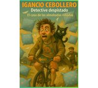 Las Aventuras de IGANCIO CEBOLLERO. Detective Despistado: El caso inesperado de las almohadas robadas de las fiestas de pijamas.
