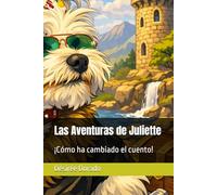 Las Aventuras de Juliette: ¡Cómo ha cambiado el cuento!