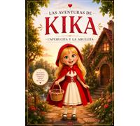 Las Aventuras de KIKA: Caperucita y la Abuelita