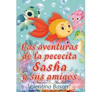 Las aventuras de la pececita Sasha y sus amigos