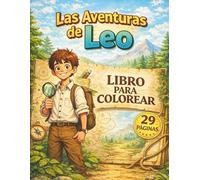 Las Aventuras de Leo: Libro para colorear infantil con 29 páginas de aventura y exploración