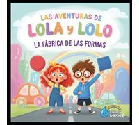Las Aventuras de Lola y Lolo: La fabrica de las formas