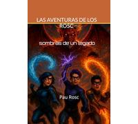 Las Aventuras de los Rosc: Sombras de un legado