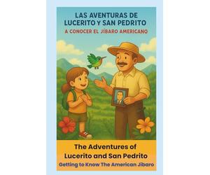 Las Aventuras de Lucerito y San Pedrito: “A Conocer al Jibaro Americano”