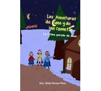 Las aventuras de Luna y de Ian Cometín: La última parada de amor (Las adventuras de Luna y de Ian Cometín)