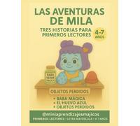 LAS AVENTURAS DE MILA: Tres historias para primeros lectores