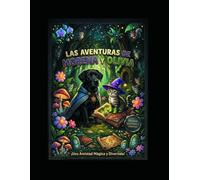 Las Aventuras de Morena y Olivia: Libro Infantil con Moralejas Educativas, Hojas para Colorear, Sopas de Letras y Comprensión Lectora (El Mundo de Morena y Olivia: Cuentos y Actividades)