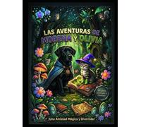 Las Aventuras de Morena y Olivia: Libro Infantil con Moralejas Educativas, Hojas para Colorear, Sopas de Letras y Comprensión Lectora (El Mundo de Morena y Olivia: Cuentos y Actividades)