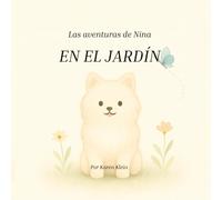 Las Aventuras de Nina: En el jardín