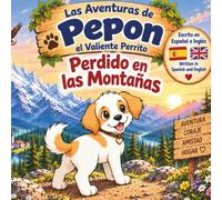Las aventuras de Pepon, el Perrito Valiente - Perdido en las montañas - Bilingual (The Adventures of Pepon the Brave Little Dog)