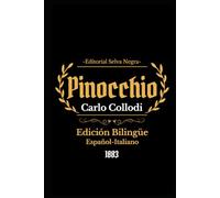 Las aventuras de Pinocho-Le avventure di Pinocchio: Edición Bilingüe