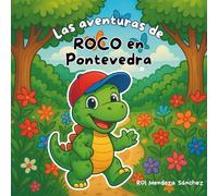 Las aventuras de ROCO en Pontevedra: Escrito por un niño para otros niños