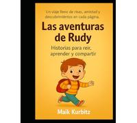 Las aventuras de Rudy: Historias para reír, aprender y compartir