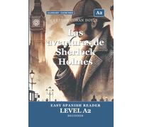 Las aventuras de Sherlock Holmes para Estudiantes de Español - Nivel A2 Pre-Intermedio: The Adventures of Sherlock Holmes in Easy Spanish - A2 Graded Reader (CEFR) for Beginner Learners