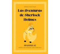Las Aventuras de Sherlock Holmes. Spanish A2: The Adventures of Sherlock Holmes - Spanish Graded Reader (A2) with dictionary, exercises & flashcards