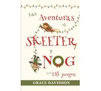 Las aventuras de Skeeter y Nog: Los Elfi-juegos