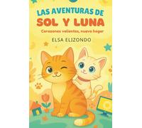Las aventuras de Sol y Luna: Corazones valientes, un nuevo hogar