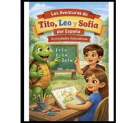 Las Aventuras de Tito, Leo y Sofia por España: Libro de Actividades Nº1 es el complemento perfecto a los tres libros ya publicados de la colección.