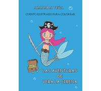 Las aventuras de Vera la sirena: Cuento ilustrado para colorear
