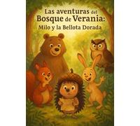 Las aventuras del Bosque de Verania: Milo y la Bellota Dorada (Ratitos para leer juntos)
