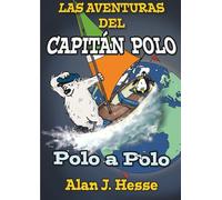 Las Aventuras del Capitán Polo: Polo a Polo: 4