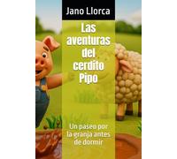 Las aventuras del cerdito Pipo: Un paseo por la granja antes de dormir