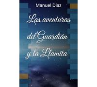 Las aventuras del Guardián y la Llamita