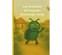 Las Aventuras del Pequeño Escarabajo Verde