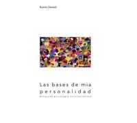 Las bases de mia personalidad: E n s a y o d e p s i c o l o g í a e x i s t e n c i a l i s t