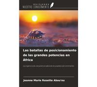 Las batallas de posicionamiento de las grandes potencias en África: La urgencia de una postura sabia de los pueblos del continente