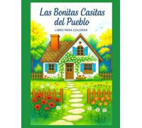 Las Bonitas Casitas del Pueblo: Libro para colorear | 50 x ilustraciones | 100 páginas |
