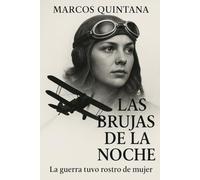 Las Brujas de la Noche: La guerra tuvo rostro de mujer