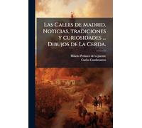 Las Calles de Madrid. Noticias, tradiciones y curiosidades ... Dibujos de La Cerda.