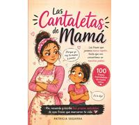 Las Cantaletas de Mamá: Las frases que juramos nunca repetir… hasta que nos convertimos en nuestros padres. (Colección Familias que Conectan™)