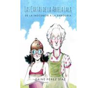 Las cartas de la abuela Lala: De la inocencia a la sabiduría