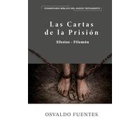 Las Cartas de la Prisión: Efesios - Filemón