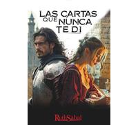 LAS CARTAS QUE NUNCA TE DI: (NOVELA HISTÓRICA MEDIEVAL, NOVELA ROMÁNTICA, SUSPENSE E INTRIGA): 1 (Una corona en llamas)
