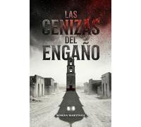 Las Cenizas del Engaño