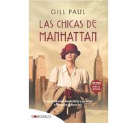 Las chicas de Manhattan: La ingeniosa escritora Dorothy Parker y sus amigas a la conquista de Nueva York (EMBOLSILLO)