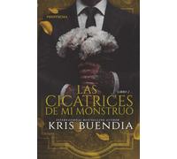 Las Cicatrices de mi Monstruo: Un Enemies to lovers Dark Romance (Pétalos de sangre)