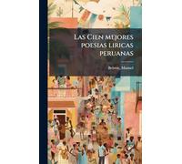 Las Cien mejores poesias liricas peruanas