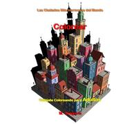 Las Ciudades Más Bellas del Mundo para Colorear Relájate Coloreando - Libro para Adultos: Libro para Colorear para Adultos - Maravillosos Paisajes ... | Metrópolis para Colorear en Formato Grande