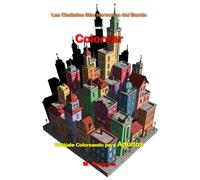 Las Ciudades Más Bellas del Mundo para Colorear Relájate Coloreando - Libro para Adultos: Libro para Colorear para Adultos - Maravillosos Paisajes ... | Metrópolis para Colorear en Formato Grande