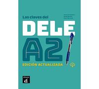 Las claves del DELE A2. Edición actualizada: Level A2. (Las claves, DELE A2)